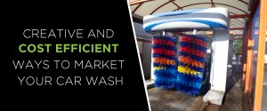 cost efficient ways to market your car wash